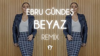 Ebru Gündeş - Beyaz ( Fatih Yılmaz Remix ) Resimi