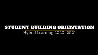 Student Building Orientation - Hybrid Learning