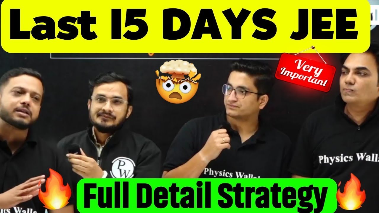 Last 15 days strategy for JEE 2025 by Rajwant Sir Sachin Sir Faisal Sir ...