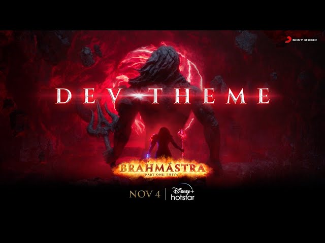 Dev Theme | Brahmāstra | DisneyPlus Hotstar class=