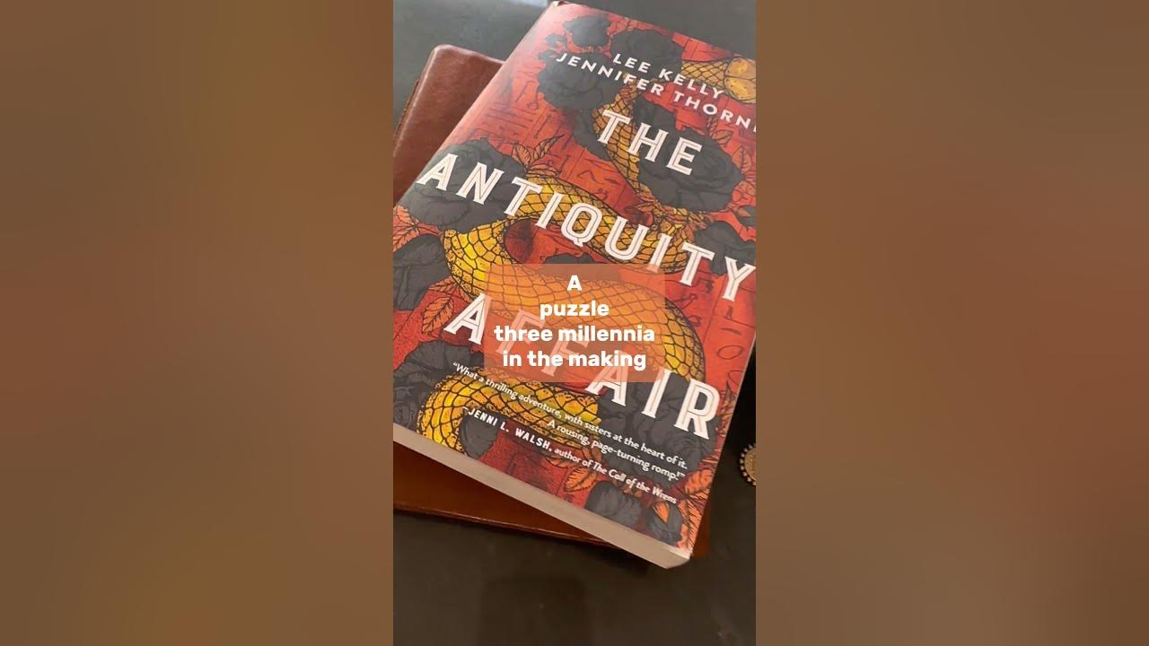 The Antiquity Affair by Lee Kelly and Jennifer Thorne YouTube