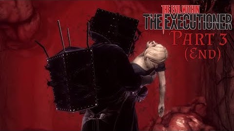 Now You Fight Yourself|The Evil Within: The Executioner|Part 3 (End) + Secret Boss
