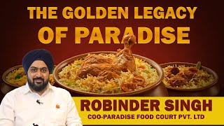 Paradise Biryani 70 Years Of Hyderabadi Legacy Robinder Singh On The Original Dum Magic