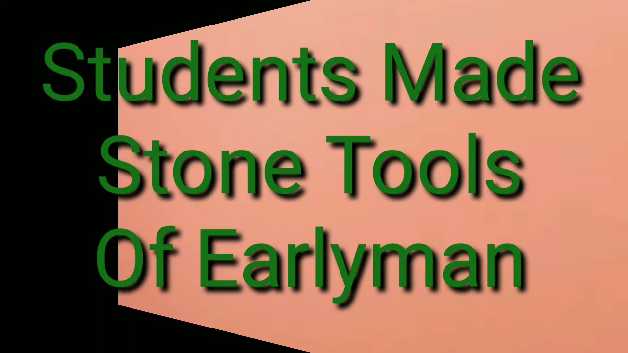Activity on Making Stone Tools Of Earlyman by 3rd class Students