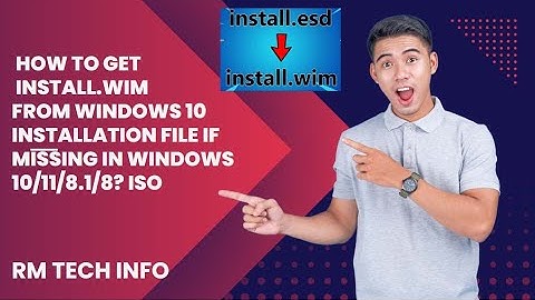 Fix! How to Get Install wim From Windows 10 Installation File if Missing in Windows ,7,8 10,11 ISO