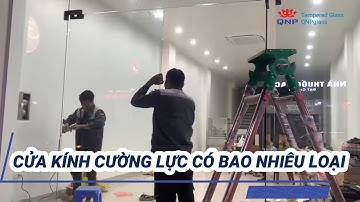 Cửa Kính Cường Lực Có Bao Nhiêu Loại? Bí Quyết Chọn Loại Cửa Kính Phù Hợp Nhất | 0961636562