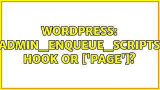 Wordpress: admin_enqueue_scripts hook or $_GET['page'] (2 Solutions!!)