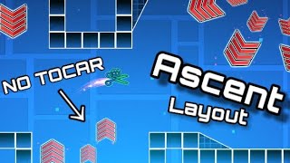ASCENT (layout) | Geometry Dash 2.11 | by: DYZEX (yo)