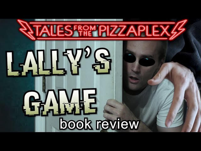 Lally's Game: An AFK Book (Five Nights at Freddy's: Tales from the  Pizzaplex #1)