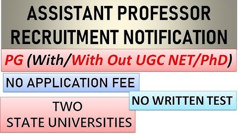 Assistant Professor Vacancies in State University With/With Out UGC NET | PG/UGC NET/PhD