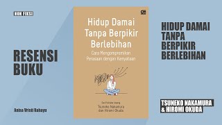 Resensi Buku Hidup Damai Tanpa Berpikir Berlebihan karya Tsuneko Nakamura & Hiromi Okuda | Anisa V.