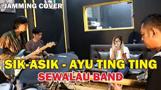 Ayu Ting Ting - Sik Asik | Sewalau (Live) Cover