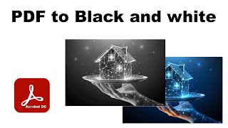 How to convert PDF to black and white not grayscale using Adobe Acrobat Pro DC