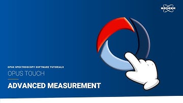 Advanced Measurement Workflow | OPUS TOUCH Tutorial | Getting Started #16