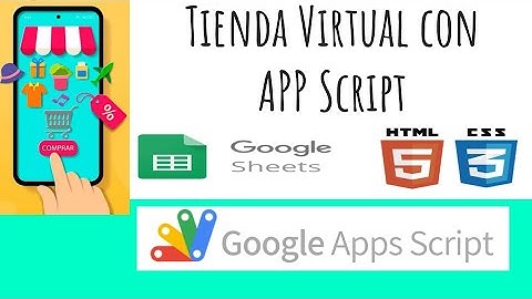 Crea tu Tienda Virtual Gratis con Google Sheets y Google Apps Script: Tutorial en Español