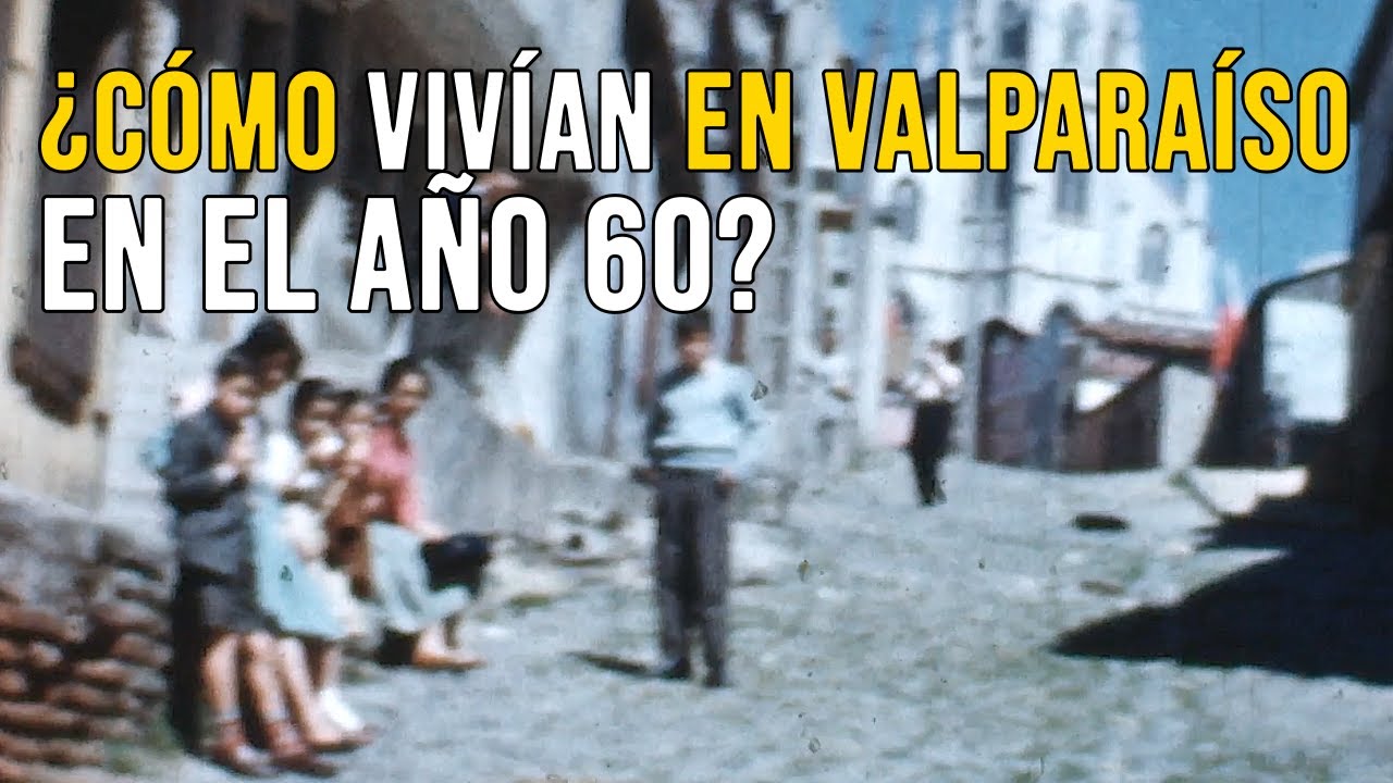 Valparaíso en 1960 | Chile del Recuerdo