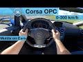 Opel Corsa OPC 1.6 Turbo (141 kW) POV Test Drive + Acceleration 0-200 km/h