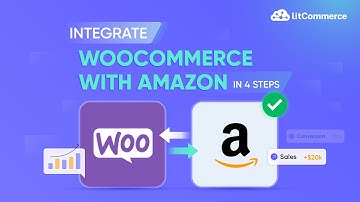 How to Integrate WooCommerce with Amazon | LitCommerce Tutorial (2025)