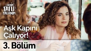 İki Vakte Kadar Aşk Kapını Çalıyor Benim Tatlı Yalanım 3. Bölüm