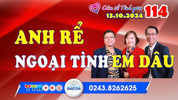 Anh RỂ ngoại tình em DÂU | Cửa sổ tình yêu 114 | Chuyên gia tâm lý Đinh Đoàn
