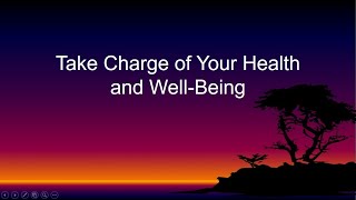 Take Charge of Your Health and Well Being