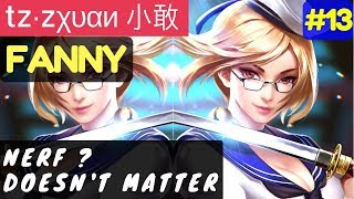 Nerf ? Doesnt Matter !! [Rank 1 Fanny] | tz·zχυαи 小敢 Fanny Gameplay and Build #13 Mobile Legends