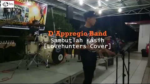 D'Appregio Band - Sambutlah Kasih [Lovehunters Cover]
