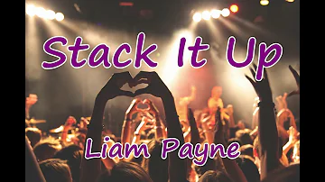 Stack It Up - Liam Payne Ft. A Boogie wit da Hoodie (lyrics)