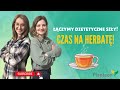 Czas na herbatę | Łączymy dietetyczne siły #04