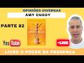 Livro O PODER DA PRESENÇA - Opiniões diversas - Amy Cuddy - PARTE 82 #linguagemcorporal #neurologia