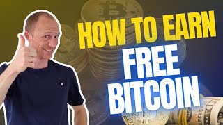 How to Earn Free Bitcoin (11 Legit & REAL Ways)