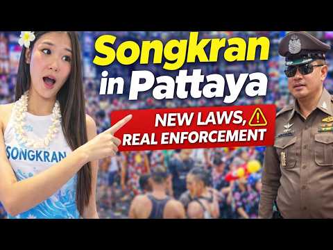 Songkran in Pattaya 2026: New Laws and Real Enforcement