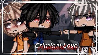 Criminal Love ❣ || Gay glmm | Part 1/2