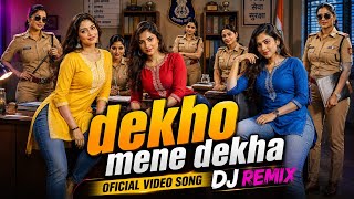 Dekho Mene Dekha |  Video Song | DJ Remix | SATHIYA MUSIC | New Hindi Remix Song 2026