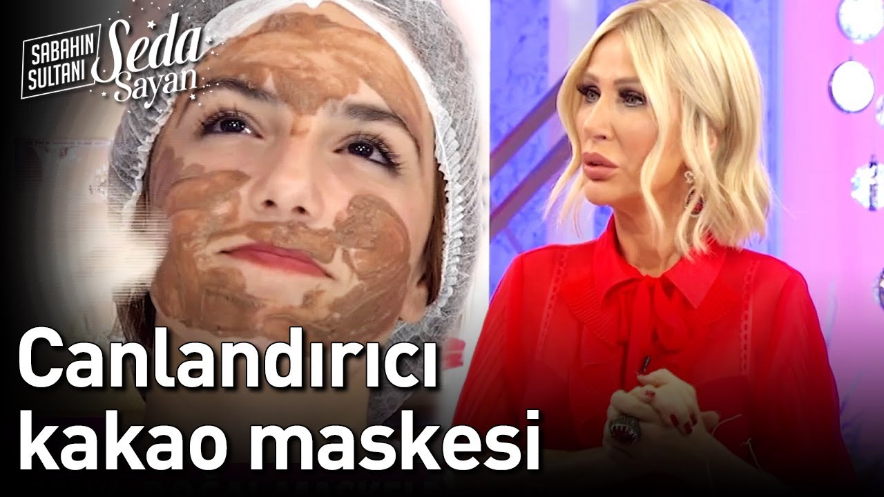 Canlandırıcı Kakao Maskesi - Sabahın Sultanı Seda Sayan