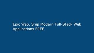 Epic Web. Ship Modern Full-Stack Web Applications FREE