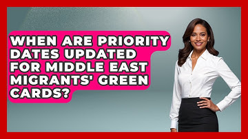 When Are Priority Dates Updated for Middle East Migrants