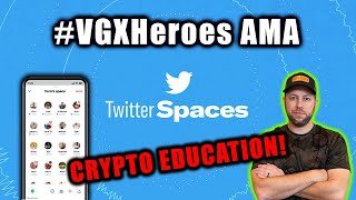 #VGXHeroes Education AMA | 12JAN2022 | EP17