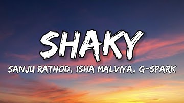 Sanju Rathod - Shaky (Lyrics) ft. Isha Malviya, G-Spark