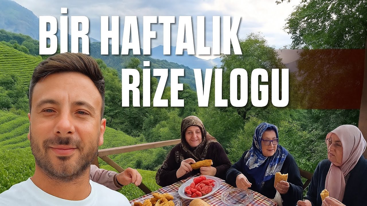 BİR HAFTALIK RİZE VLOGU