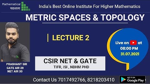 METRIC SPACES AND TOPOLOGY LECTURE 2 || CSIR NET || GATE || TIFR