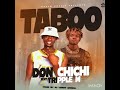 Don chichi ft triple m tabooprod by dj twist africa