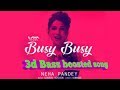 Busy Busy | 3d | Bass boosted | surrounding | song