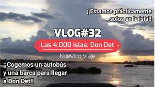 VLOG#32. Vamos a las 4.000 islas en el Río Mekong. Llegada a Don Det (Laos). Viaje Asia 2022