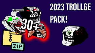 2023 TROLLGE PACK! (NEW CUSTOM TROLL FACES AND MORE!)