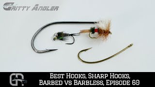Best Hooks, Sharp Hooks, Barbed vs Barbless Hooks; Episode 60