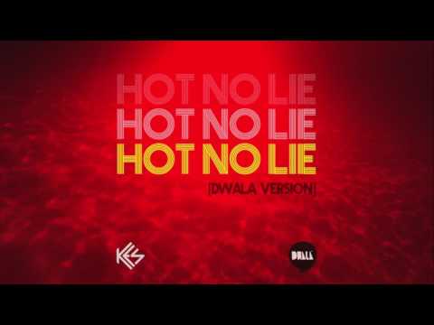 Hot No Lie [Dwala Version]