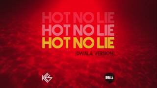 Hot No Lie [Dwala Version]