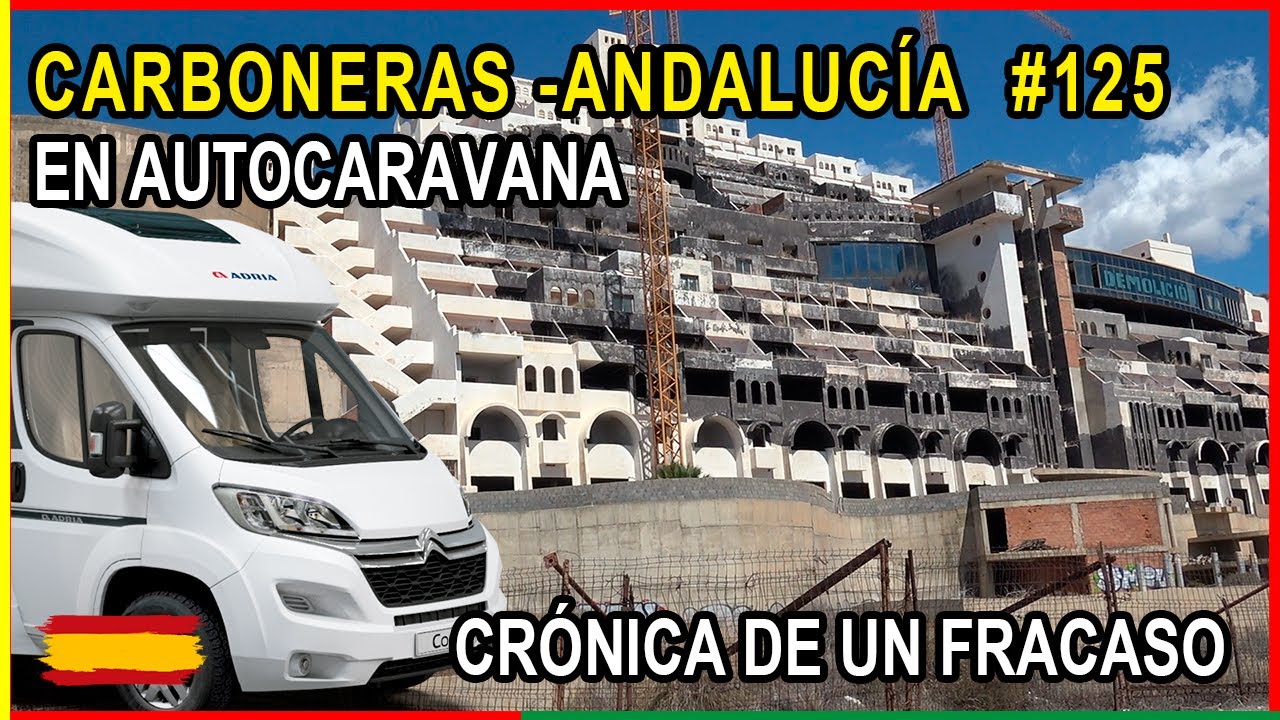 Carboneras 🇪🇸 Andalucía , Crónica de un Fracaso #125