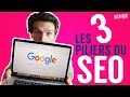 Comment amliorer son seo  les 3 piliers du rfrencement naturel